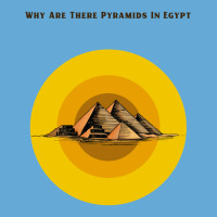 Why Are There Pyramids In Egypt    (1) Basic T-shirt | Artistshot