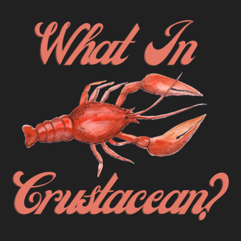 What In Crustacean  Cute Crustaceancore Basic T-shirt | Artistshot