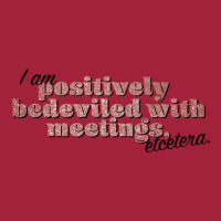 Bedeviled With Meetings Basic T-shirt | Artistshot