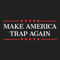 Make America Trap Again Basic T-shirt | Artistshot