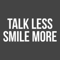 Talk Less Smile More Basic T-shirt | Artistshot