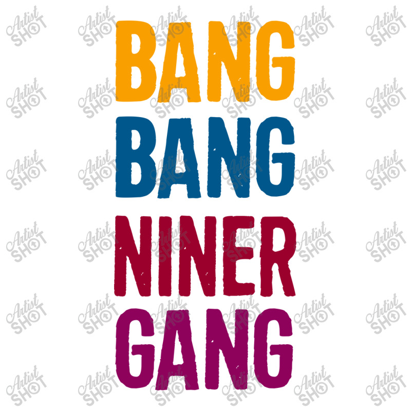 Bang Bang Niner Gang Unisex Hoodie | Artistshot