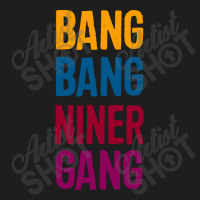 Bang Bang Niner Gang Classic T-shirt | Artistshot