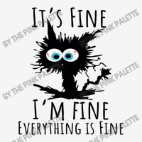 Its Fine Im Fine Everything Is Fine Funny Cat Camper Cup | Artistshot