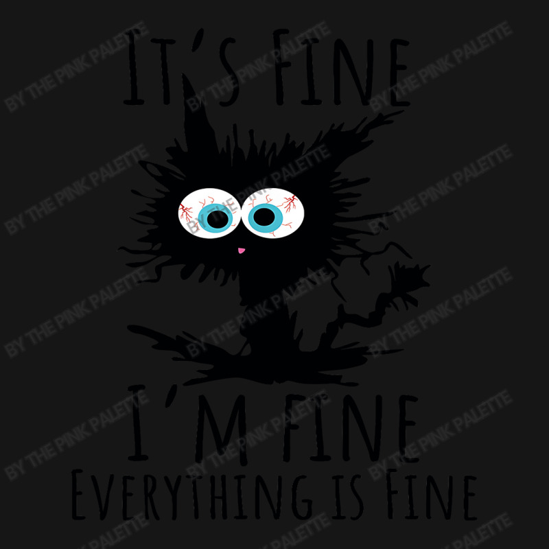 Its Fine Im Fine Everything Is Fine Funny Cat Active Duffel | Artistshot