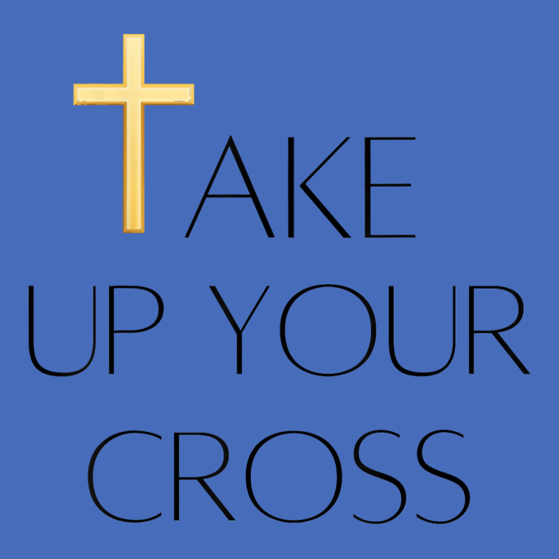 Take Up Your Cross Mens & Womens Bible Topic T Shirt Basic T-shirt by beckiguralk28 | Artistshot