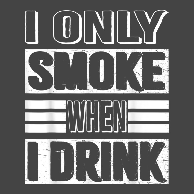 I Only Smoke When I Drink Basic T-shirt | Artistshot