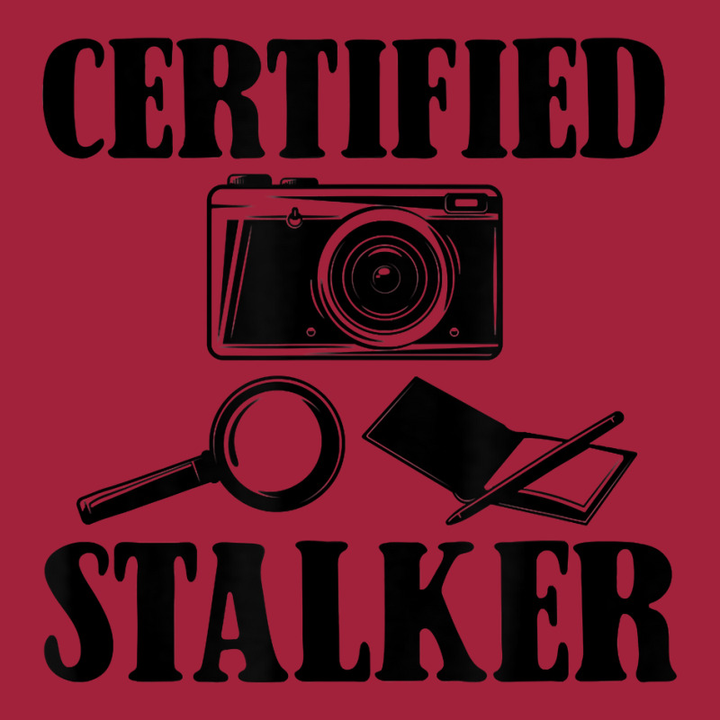 Certified Stalker, Funny Privat Investigator T Shirt Basic T-shirt by tzecluco | Artistshot