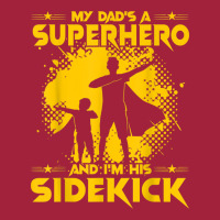 My Dad's A Superhero And I'm His Sidekick Basic T-shirt | Artistshot