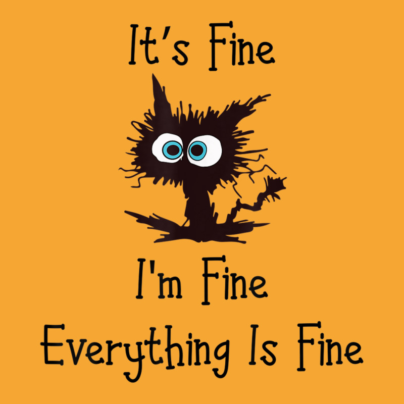 It's Fine I'm Fine Everything Is Fine Funny Cat T Shirt Basic T-shirt | Artistshot