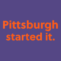 Pittsburgh Started It Viral Quote Cleveland Never Forget Basic T-shirt | Artistshot