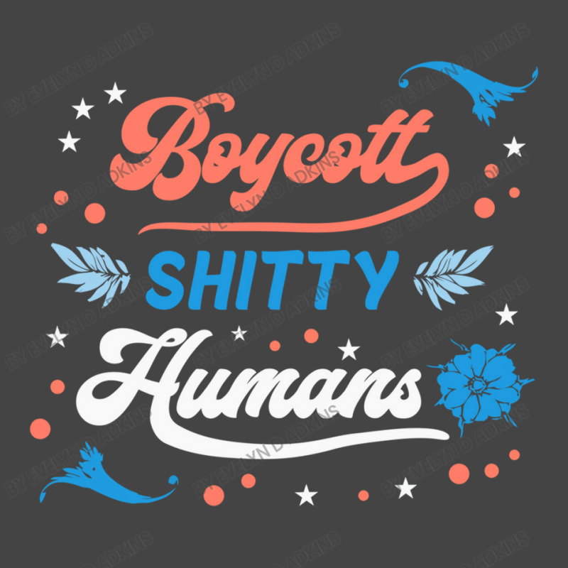 Boycott Shitty People Funny Sayings Basic T-shirt by Evelyn D Adkins | Artistshot