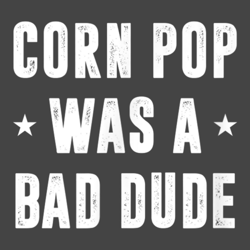 Corn Pop Was A Bad Dude Meme Basic T-shirt | Artistshot