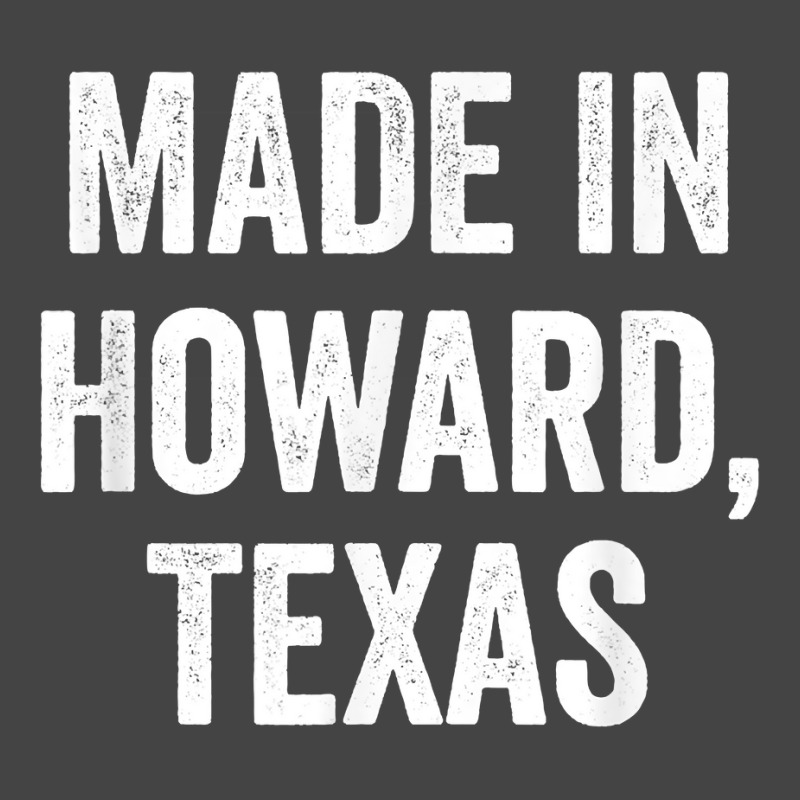 Made In Howard Texas T Shirt Basic T-shirt | Artistshot