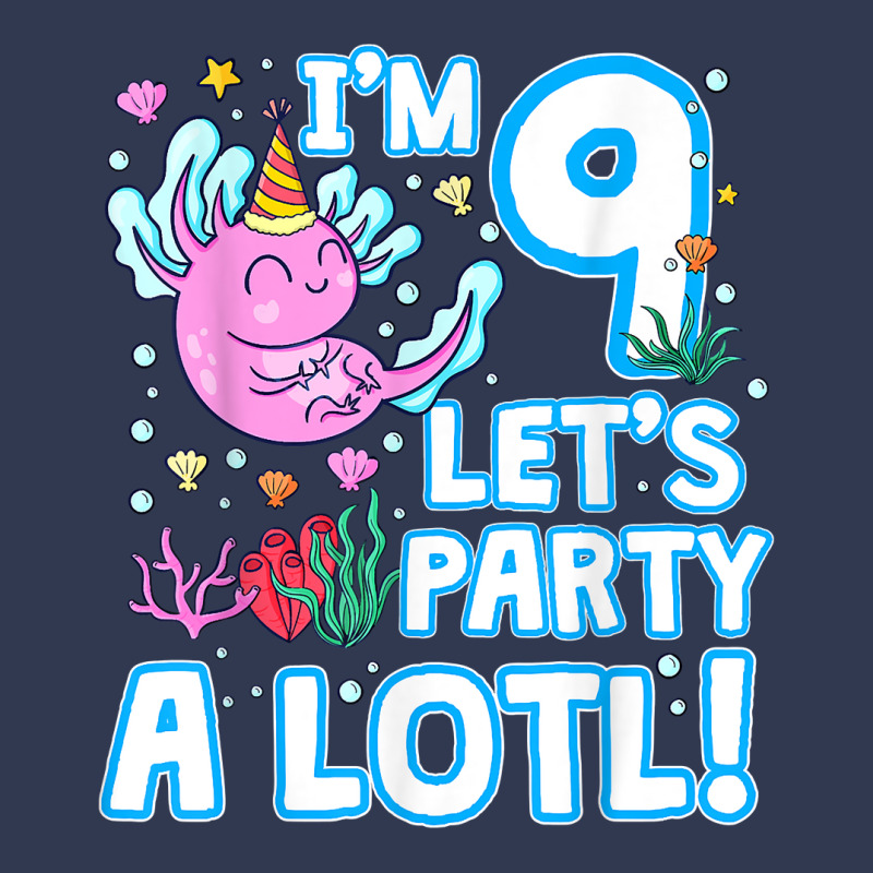 I'm 9 Year Old Let's Axolotl Party A Lotl! 9th Bday Axolotl T Shirt Basic T-shirt | Artistshot