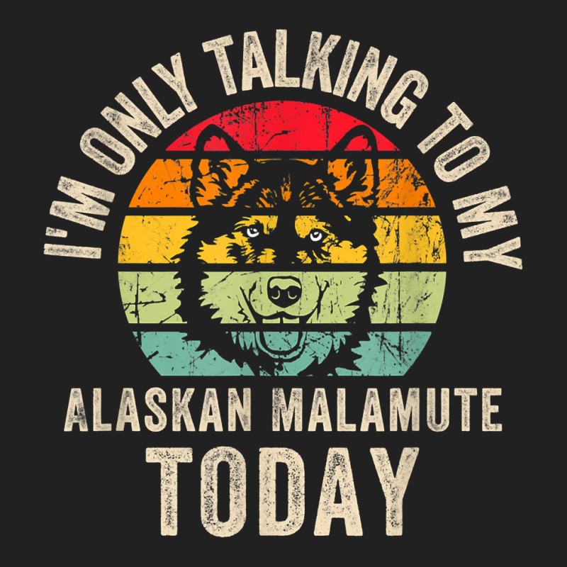 Funny Alaskan Malamute Dog Owner Design, Alaskan Malamute T Shirt Basic T-shirt | Artistshot