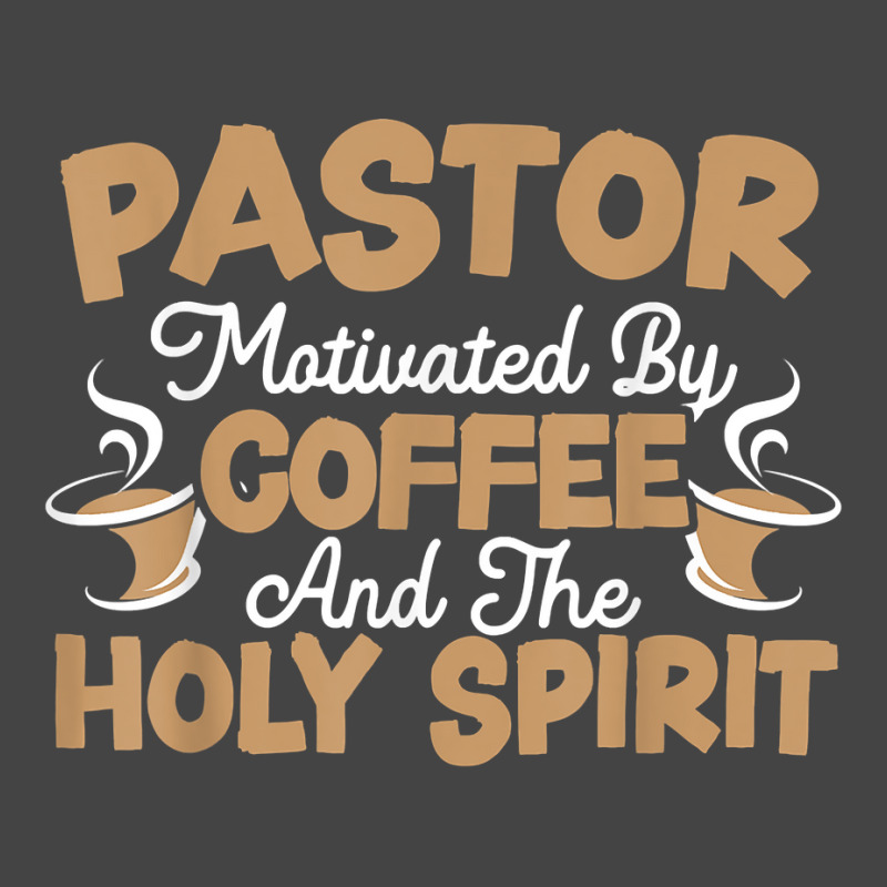 Pastor Motivated By Coffee And The Holy Spirit T Shirt Basic T-shirt | Artistshot