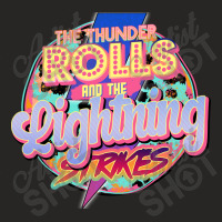 The Thunder Rolls And The Lightning Strikes Ladies Fitted T-shirt | Artistshot