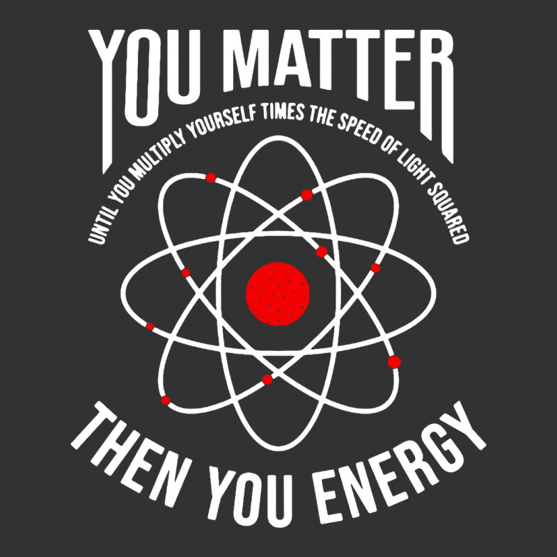 You Matter Then You Energy Funny Atom Science Baby Bodysuit by ardylanda | Artistshot