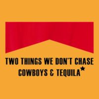 Two Things We Don’t Chase Cowboys & Tequila Cowgirl Rodeo Basic T-shirt | Artistshot