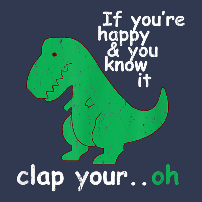 If You're Happy And You Know It Clap Your Oh T Rex Dino T Shirt Basic Youth T-shirt | Artistshot