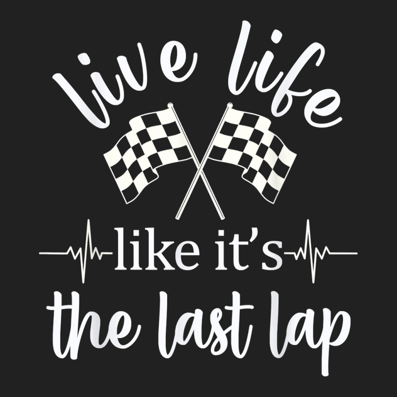 Live Life Like It's The Last Lap Racing Flag T Shirt Basic Youth T-shirt | Artistshot