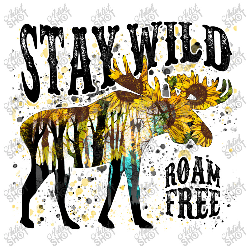 Stay Wild Roam Free Unisex Hoodie by DonieRan | Artistshot