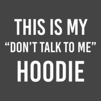 This Is My Don't Talk To Me Hoodie - Funny Meme Gift Pullover Hoodie Basic T-shirt | Artistshot