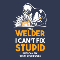 I Am A Welder I Cannot Fix Stupid (2) Basic T-shirt | Artistshot