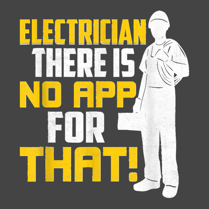 Electrician There Is No App For That! Electrical Profession Basic T-shirt | Artistshot