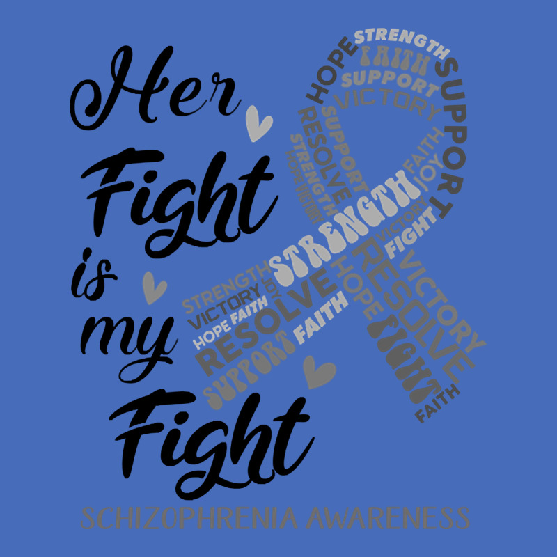 Schizophrenia Awareness Her Fight Is My Fight Basic T-shirt | Artistshot