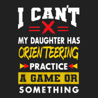 Daughter Has Orienteering Practice Funny Parents Humor T Shirt Basic Youth T-shirt | Artistshot