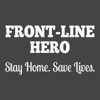 Front Line Hero - Stay Home, Save Lives Quarantine Basic Youth T-shirt | Artistshot