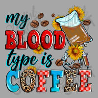 My Blood Type Is Coffee Toddler Sweatshirt | Artistshot