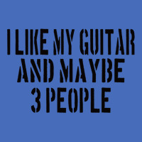 Guitar I Like My Guitar And Maybe 3 People Classic Girl Basic T-shirt | Artistshot