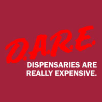 Dare Dispensaries Are Really Expensive Basic T-shirt | Artistshot