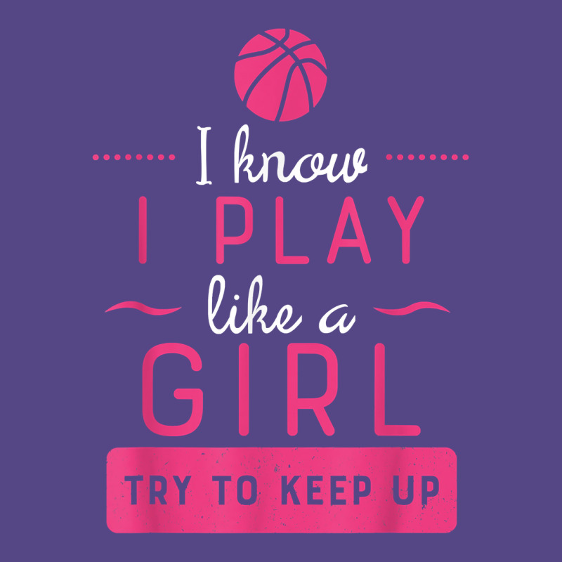 Basketball  Girls Basketball Gift Play Like A Girl Basic T-shirt by PeterArtist | Artistshot