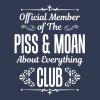 Official Member Of The Piss   Moan About Everything Club Tee Basic T-shirt | Artistshot