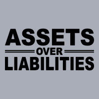 Assets Over Liabilities Tank Dress | Artistshot