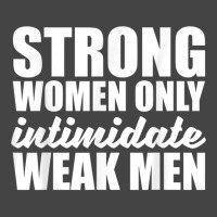 Strong Women Only Intimidate Weak Men Feminist Basic T-shirt | Artistshot