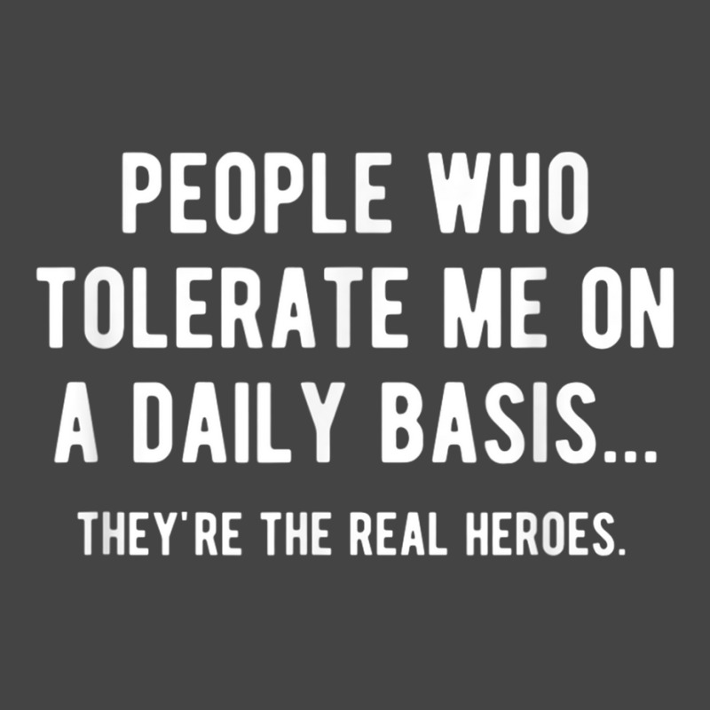 People Who Tolerate Me On A Daily Basis Sarcastic Funny Basic T-shirt | Artistshot