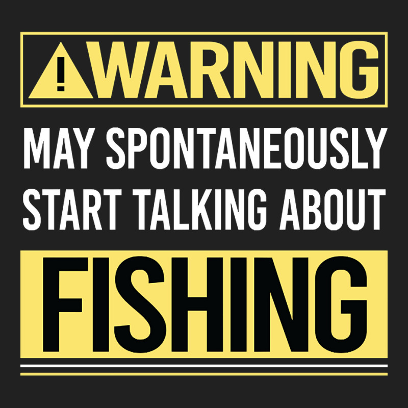 Hot Trend Warning About Fishing Basic T-shirt by greggjvandervor | Artistshot