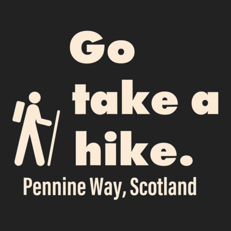 Pennine Way Scotland Go Take A Hike Retro Basic T-shirt | Artistshot