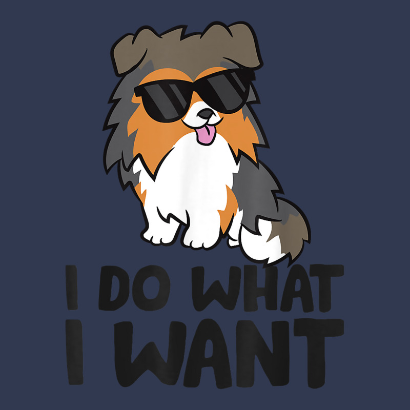 I Do What I Want Funny Sheltie Dog T Shirt Basic T-shirt | Artistshot