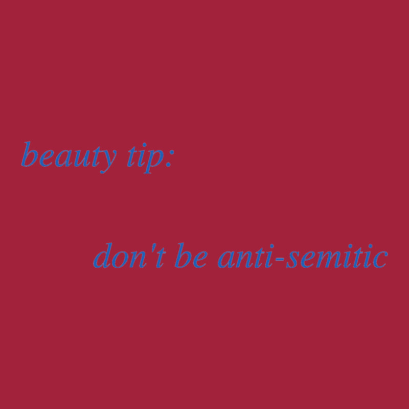 Beauty Tip Don't Be Anti-semitic Basic T-shirt | Artistshot