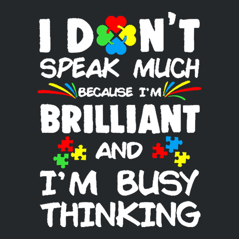 Autism Awareness Gifts T  Shirt I Don't Speak Much Because I'm Brillia Crewneck Sweatshirt by joanie38206 | Artistshot