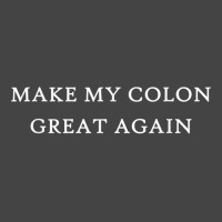 Make My Colon Great Again Funny Trump Surgery Recovery Anus Basic T-shirt | Artistshot