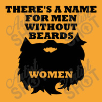 There's A Name For Men Without Beards Woman Basic T-shirt | Artistshot