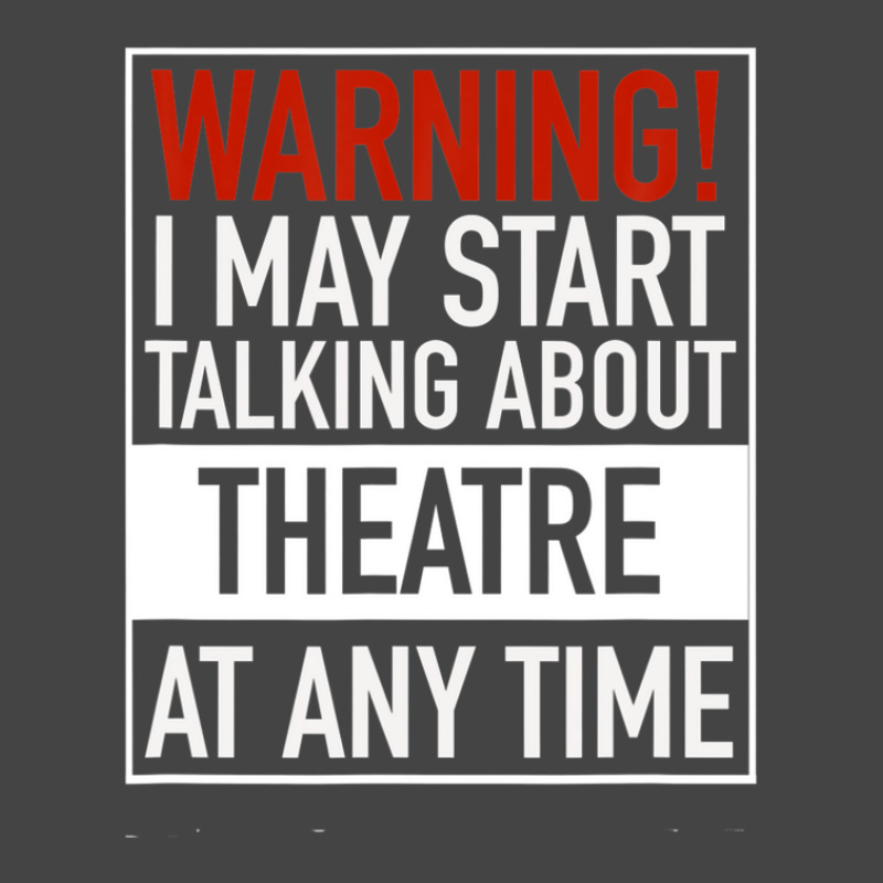 Warning May Start Talking Theatre At Any Time Basic T-shirt | Artistshot