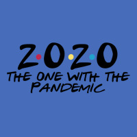 2020 The One With The Pandemic Basic T-shirt | Artistshot